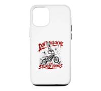 Motocross « Don't Follow Me I Do Stupid Things » Coque pour iPhone 12/12 Pro