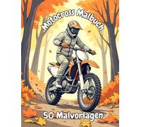 Motocross Malbuch: 50 actiongeladene Motocross-Motive zum Ausmalen - Für Kinder und Erwachsene