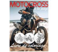 MotoCross Plage Livre de Coloriage: 25 dessins uniques différents pour les enfants et Adolescents amateurs de la Moto et le sable dirtbike | images UNIQUES | cadeau idéal