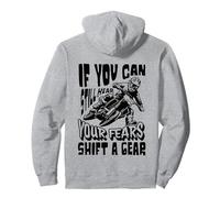 Motocross Rider « If You Can Hear Your Fears Shift a Gear » Sweat à Capuche