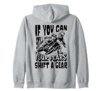 Motocross Rider « If You Can Hear Your Fears Shift a Gear » Sweat à Capuche