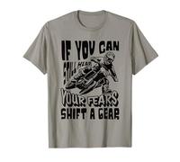 Motocross Rider « If You Can Hear Your Fears Shift a Gear » T-Shirt