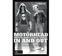 Motörhead In And Out - Entre Autres Histoires D'une Vie Exubérante
