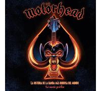 Motörhead: La historia de la banda más ruidosa del mundo/ The Rise of the Loudest Band in the World