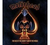 Motörhead: The Rise Of The Loudest Band In The World