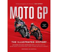 MotoGP: The Illustrated History 2023 by Scott, Michael [Hardback] NEUF