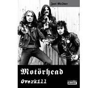 Motohead, overkill - Joel Mciver - Camion Blanc Eds - relié - Biographie