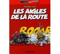 Motomania - Tome 06: Les aigles de la route