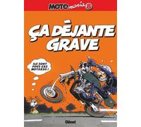 Holger Aue – Motomania – Tome 08 : ça déjante grave – Cartonné