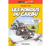 Motomania, tome 1 : Les fondus du carbu