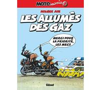 Motomania, tome 2 : Les allumés du gaz