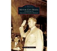Motor City Mafia A Century of Organized Crime in Detroit by Scott M Burnstein Scott M. Burnstein (Auteur)