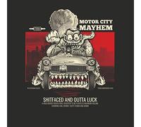 Motor City Mayhem - Shitfaced and Outta Luck (Vinyl)