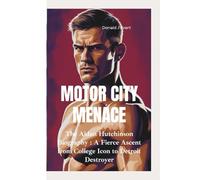 MOTOR CITY MENACE: The Aidan Hutchinson Biography-A Fierce Ascent from College Icon to Detroit Destroyer