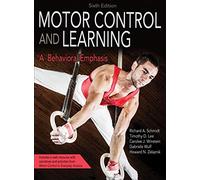 Motor Control and Learning: A Behavioral Emphasis