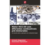 Motor HCCI-DI com diferentes combustíveis pré-misturados: Um estudo sobre a operação com combustível duplo