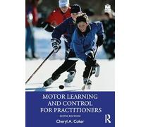Motor Learning and Control for Practitioners