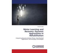 Motor Learning and Recovery: Dynamic Approaches in Rehabilitation