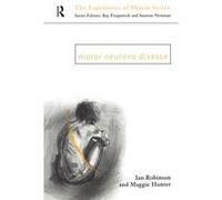 Motor Neurone Disease by Margaret Hunter Ian Robinson, Maggie Hunter (Auteur)
