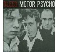 Bleed - Motor Psycho