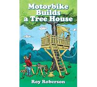 Motorbike Builds A Treehouse