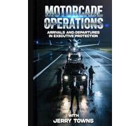 Motorcade Operations with JT: Arrivals and Departures in Executive Protection