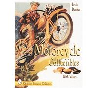 [Motorcycle Collectibles (Schiffer Book for Collectors)] [By: Dunbar, Leila] [January, 1999]