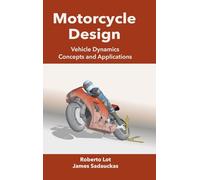 Motorcycle Design: Vehicle Dynamics Concepts and Applications
