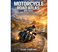 Motorcycle Road Atlas USA 2026: Legendary Scenic Highways, Curving Backroads, Long-Distance Touring Routes & Rider-Approved Maps