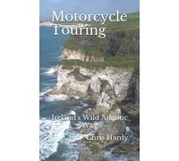 Motorcycle Touring: Ireland's Wild Atlantic Way