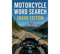 MOTORCYCLE WORD SEARCH IDAHO EDITION: Discover the Gem State Through 50 Puzzles and 750 Real Riding Words