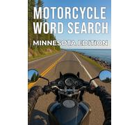 MOTORCYCLE WORD SEARCH MINNESOTA EDITION: Explore Minnesota’s North Shore, Wilderness Highways, and Bluff Country with 50 Puzzles and 750 Authentic Roads