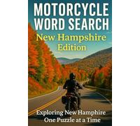 MOTORCYCLE WORD SEARCH; NEW HAMPSHIRE EDITION: Exploring New Hampshire’s Scenic Roads and Mountain Passes, One Puzzle at a Time