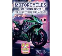 „Motorcycles Coloring Book for Kids, Teens, and Adults” No. 6, 60 pages by Perek Jarosław & Creative Colorfull Worlds: Unleash Your Inner Artist and Explore the Thrilling World of Motorcycles!
