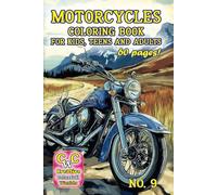 „Motorcycles Coloring Book for Kids, Teens, and Adults” No. 9, 60 pages by Perek Jarosław & Creative Colorfull Worlds: Unleash Your Inner Artist and Explore the Thrilling World of Motorcycles!