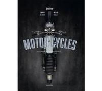 Motorcycles Nicolas Brulez (Auteur), Laurent Belando (Auteur)