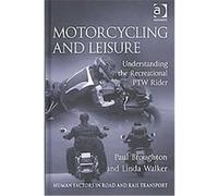 Motorcycling and Leisure, Human Factors in Road And Rail Transport Linda Walker, Paul Broughton (Auteur)