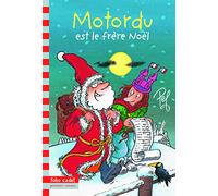 Motordu est le frère Noël - Folio Cadet Premiers Romans - A lire dès 8 ans