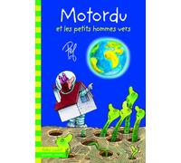 Motordu et les petits hommes vers - Folio Cadet Premiers Romans - Dès 8 ans
