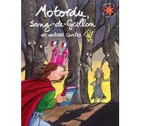Motordu, Sang-de-Grillon et autres contes