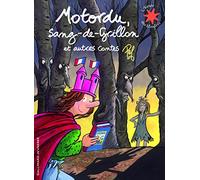 Motordu, Sang-de-Grillon et autres contes - L'heure des histoires - De 5 à 10 ans