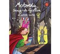 Motordu, Sang-De-Grillon Et Autres Contes