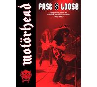 MotorHead: Fast & Loose: Snapshots from the Graham Mitchell Archive, 1977-1982
