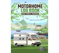 Motorhome Log Book and Travel Journal: Record memorable moments, activities and favourite places, rate campsite stopovers and plan future road trips. ... makes a lovely gift for van life enthusiasts