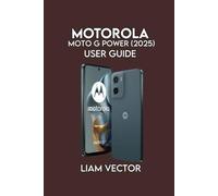 Motorola Moto G Power (2025) User Guide: Learn Setup, Battery Tips, Camera Tricks
