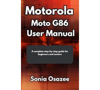 Motorola Moto G86 User Manual: A complete step-by-step guide for beginners and seniors