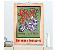 Motorrad Nostalgie (hochwertiger Premium Wandkalender 2026 DIN A2 hoch), Kunstdruck in Hochglanz: Zurück in das letzte Jahrhundert, historische Erinnerungen für Motorrad-Fans.