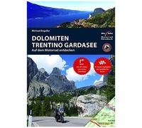 Motorradreiseführer Dolomiten, Trentino, Südtirol, Gardasee