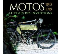 Motos 1895-1918: Le temps des inventions