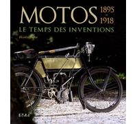 Motos 1895-1918 - Le Temps Des Inventions